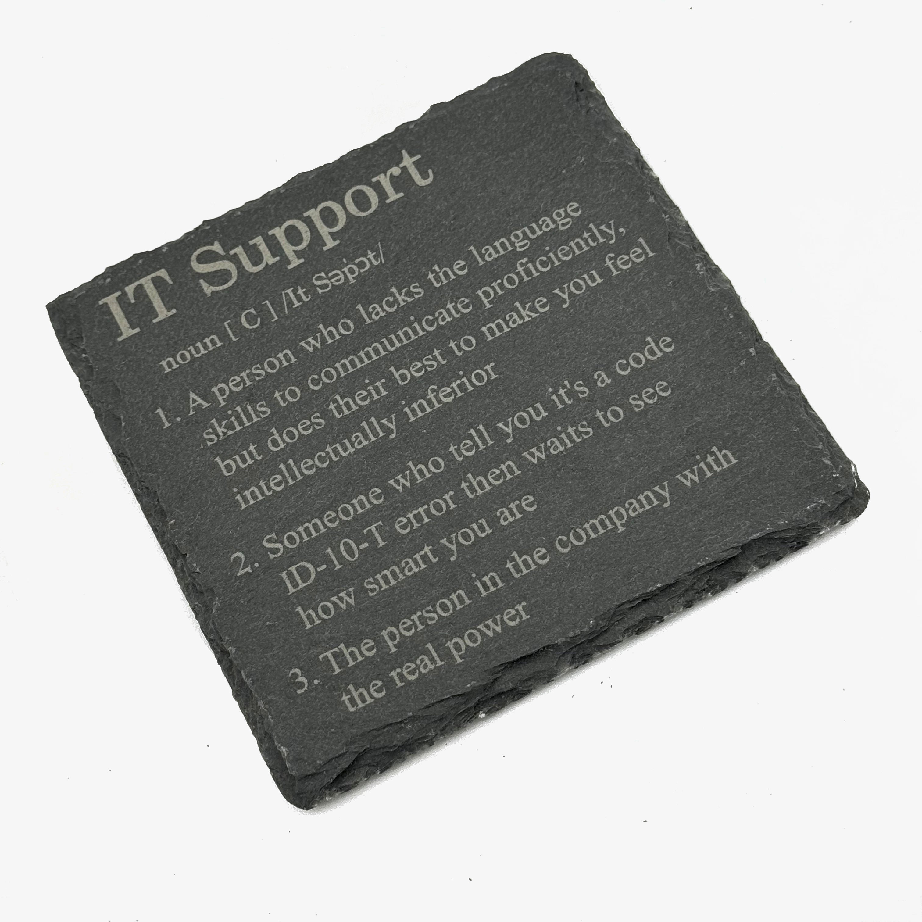 Slate coaster - occupation - IT support