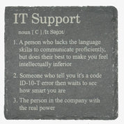 Slate coaster - occupation - IT support