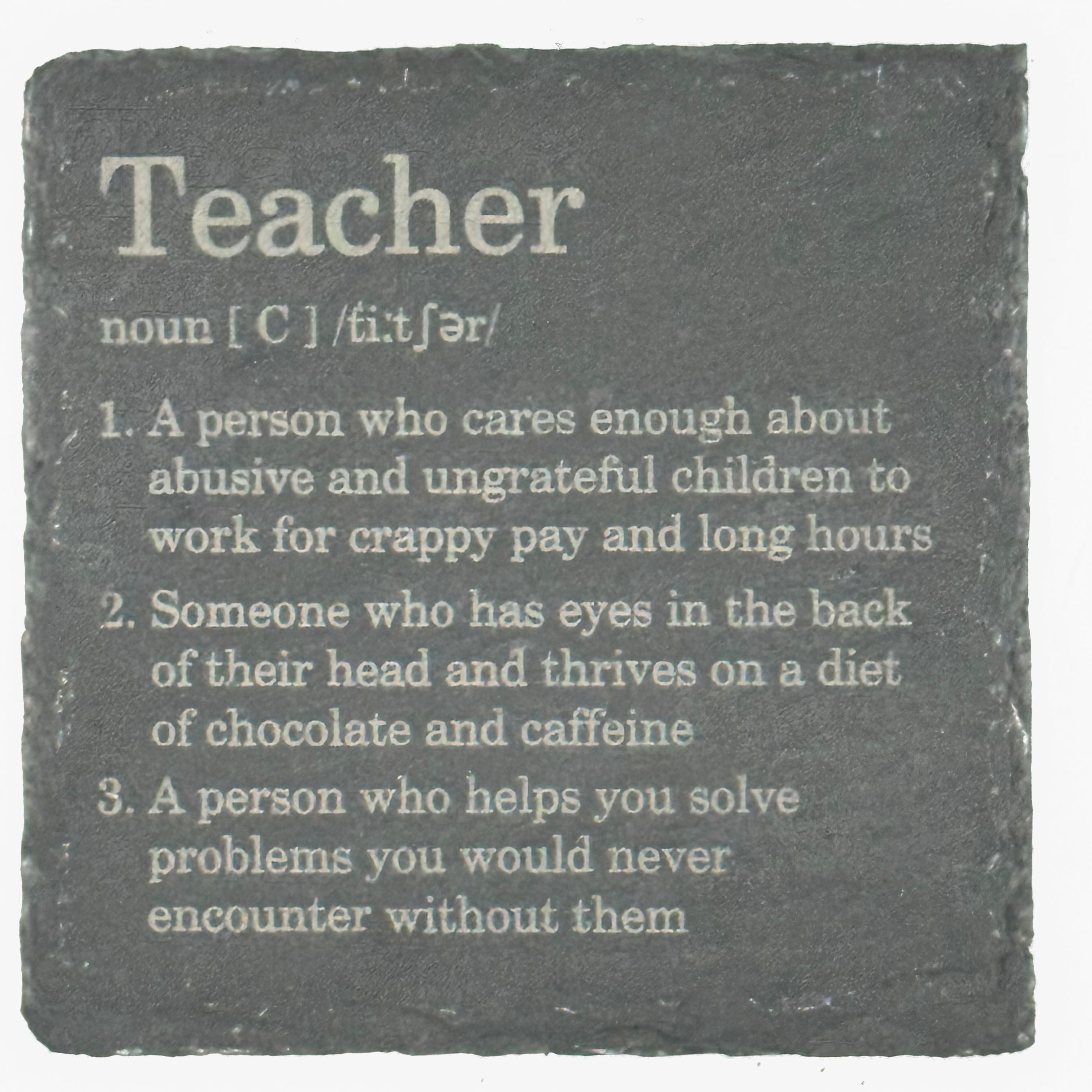 Slate coaster - occupation - teacher