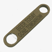 Wooden bottle opener gift - beer today gone tomorrow