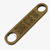 Wooden bottle opener gift - Scottish dialect - gonnae no dae that