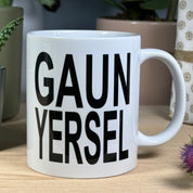 Ceramic mug - Scottish - gaun yersel