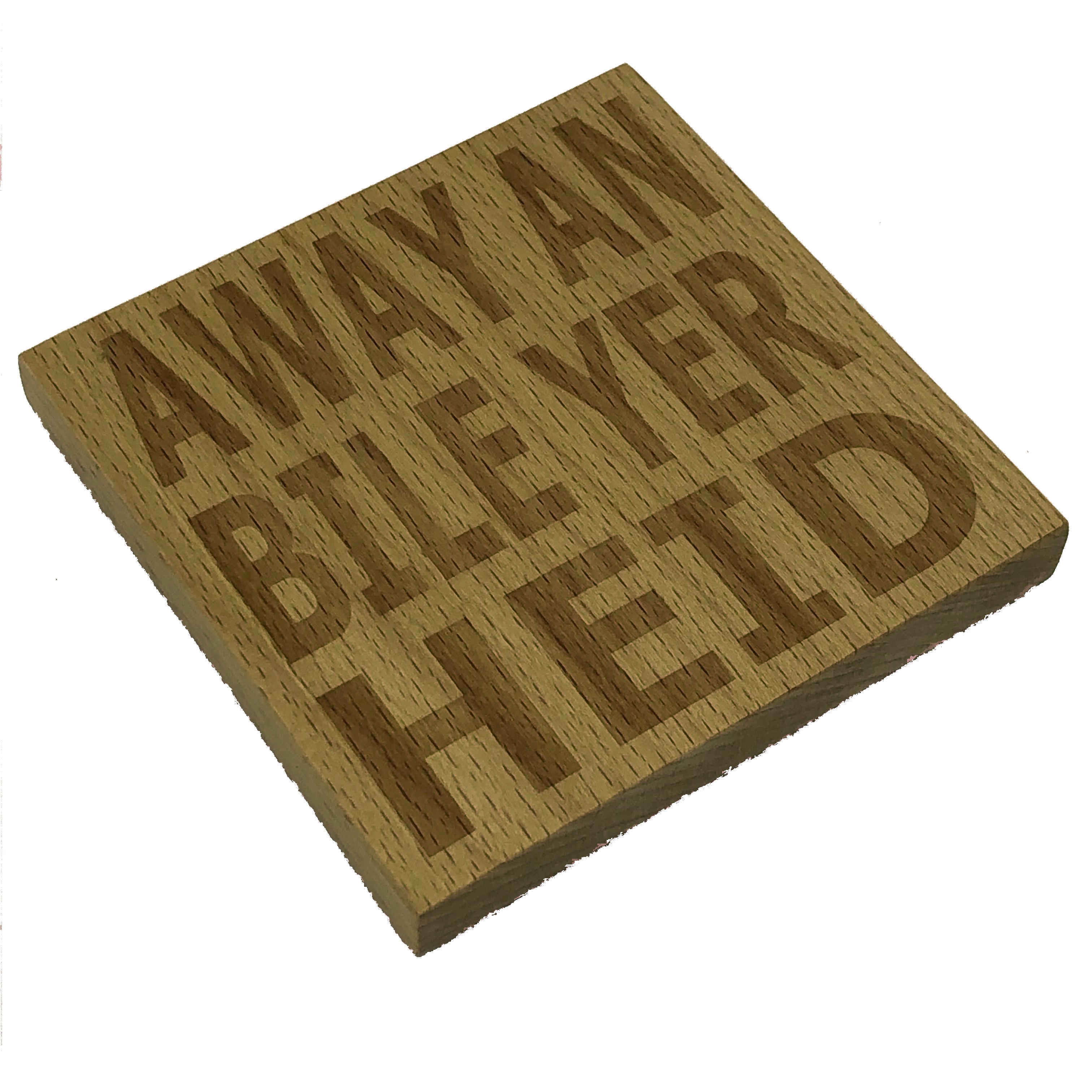 Wooden coaster gift - Scottish dialect - Away an bile yer heid
