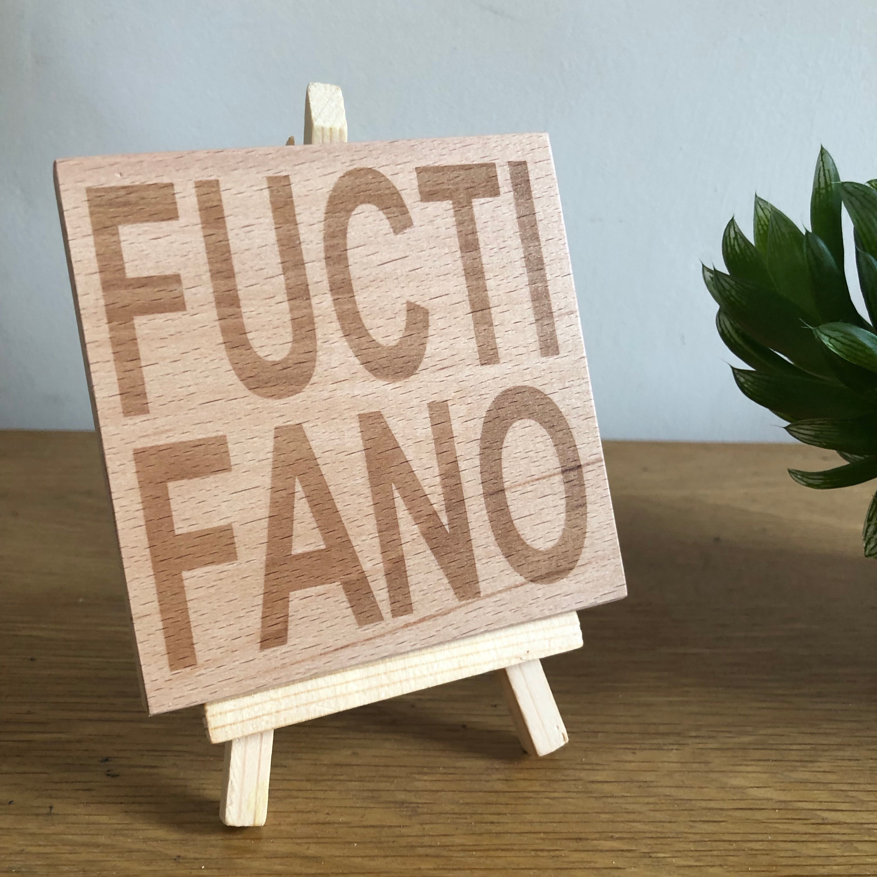 Wooden coaster gift - Scottish dialect banter - Fuctifano
