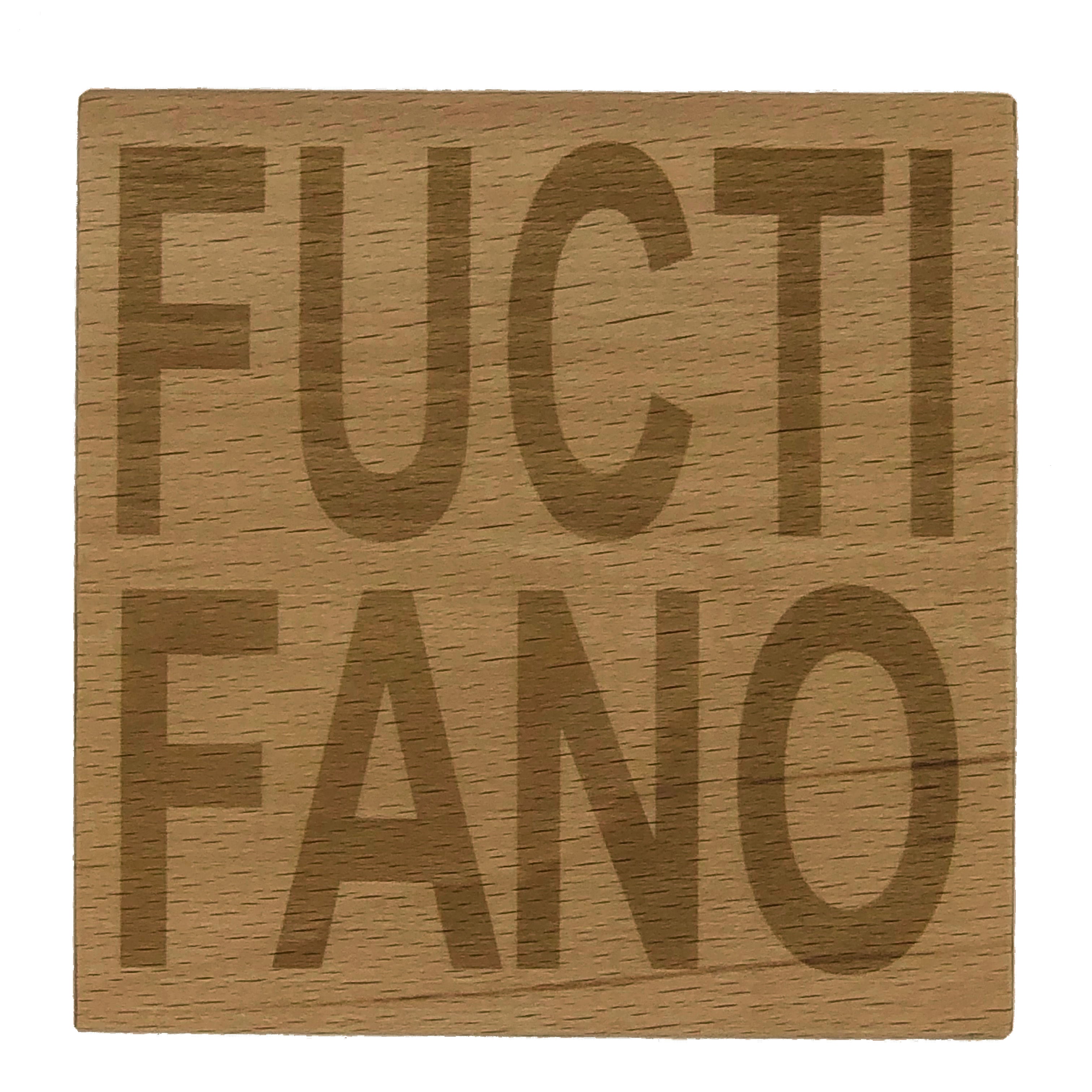 Wooden coaster gift - Scottish dialect banter - Fuctifano