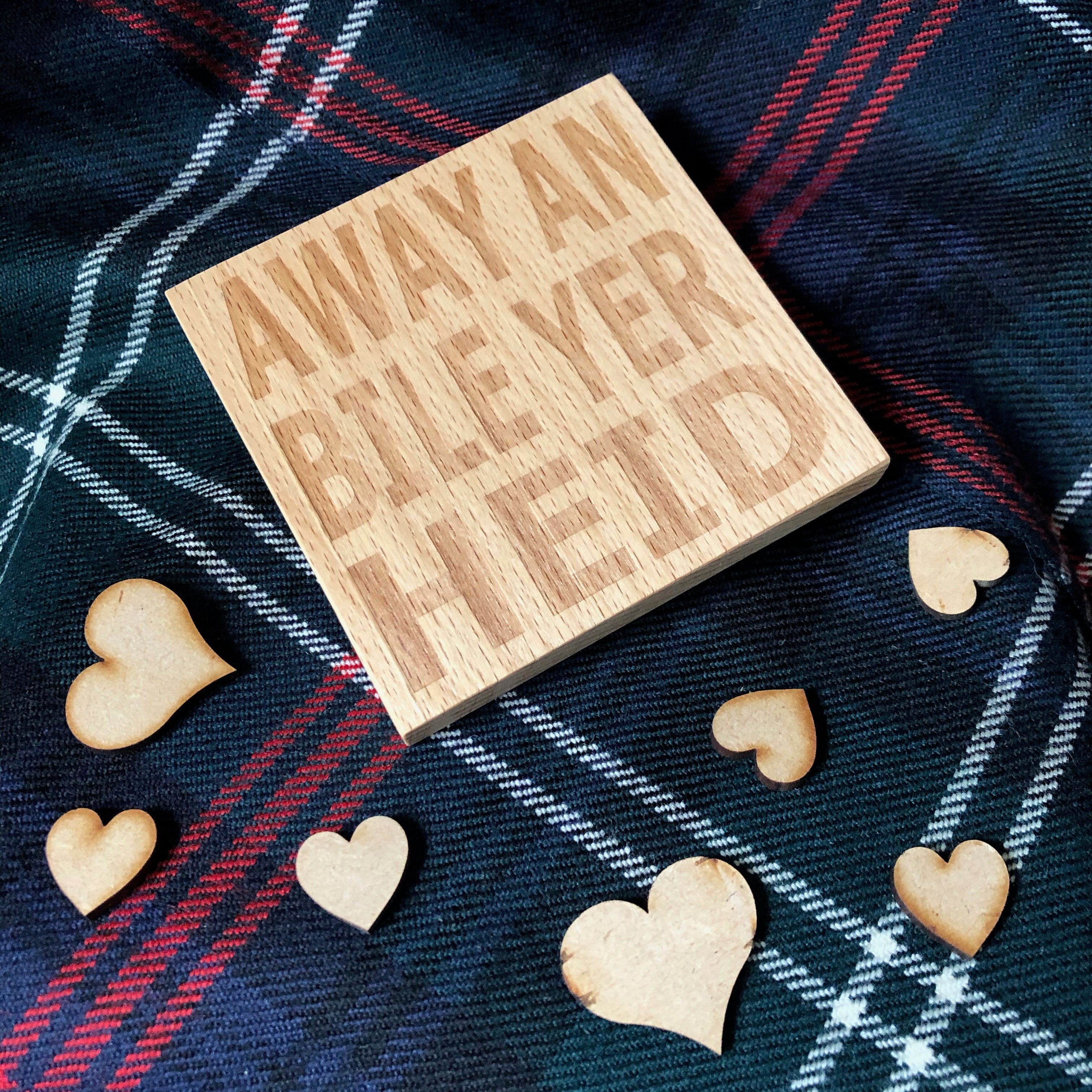 Wooden coaster gift - Scottish dialect - Away an bile yer heid