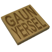 Wooden coaster gift - Scottish dialect - Gaun Yersel
