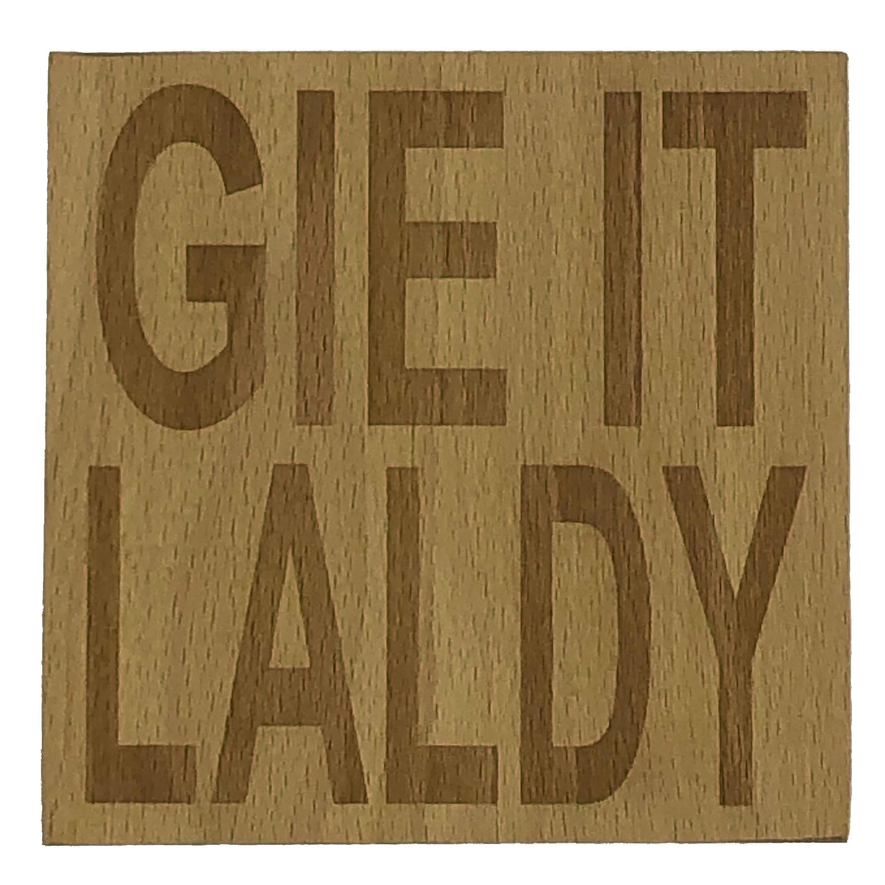 Wooden coaster gift - Scottish dialect - gie it laldy