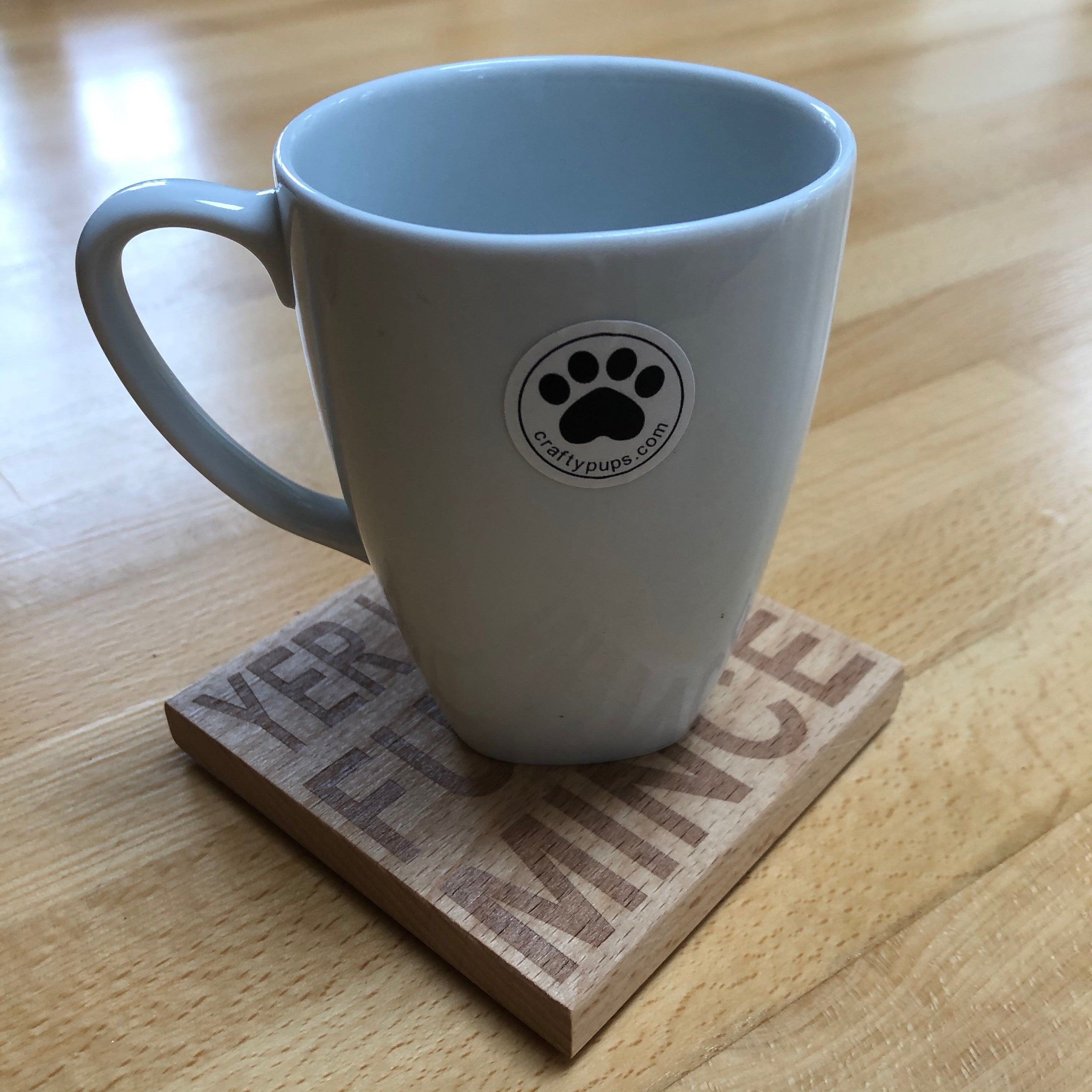 Wooden coaster gift - Scottish dialect - yer bum's oot the windae