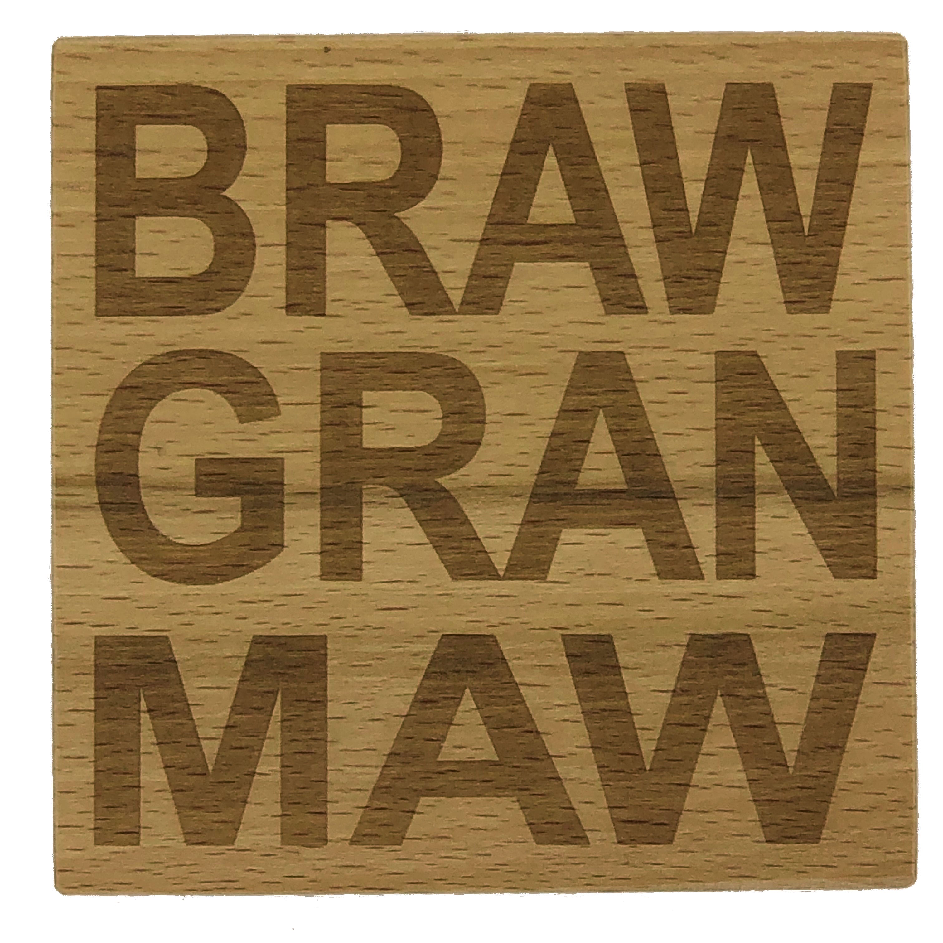 Wooden coaster gift for grandma - braw gran maw - varnished for protection