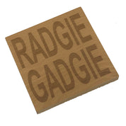 Wooden coaster - Northern banter - radgie gadgie