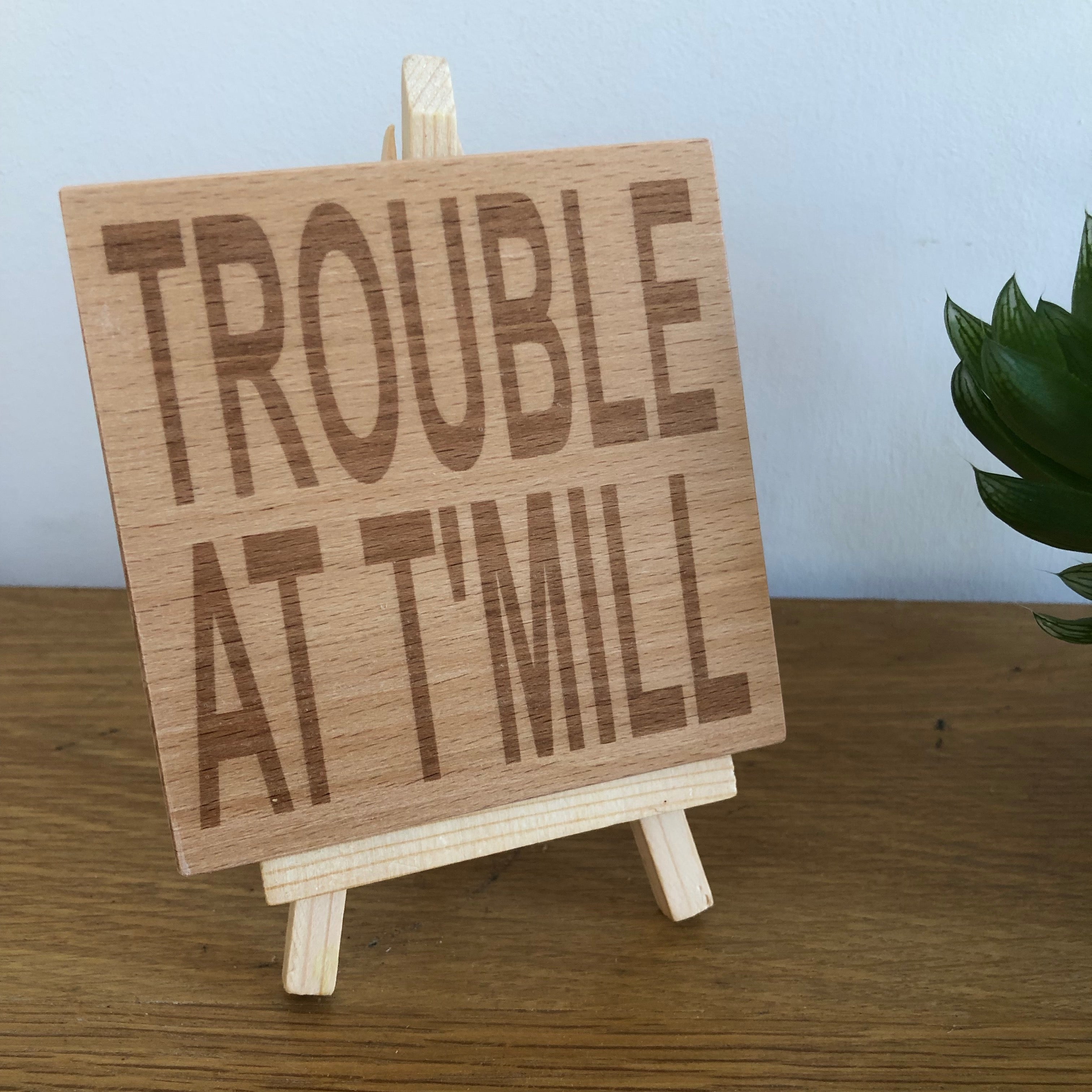 Wooden coaster - Northern banter - trouble at t'mill