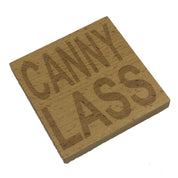 Wooden coaster - Northern banter - canny lass