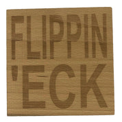 Wooden coaster - Northern banter -  flippin 'eck