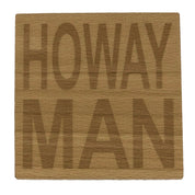 Wooden coaster - Northern banter - howay man