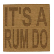 Wooden coaster - Northern banter -  it's a rum do