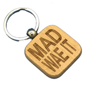 Wooden keyring laser engraved with Scottish dialect - mad wae it