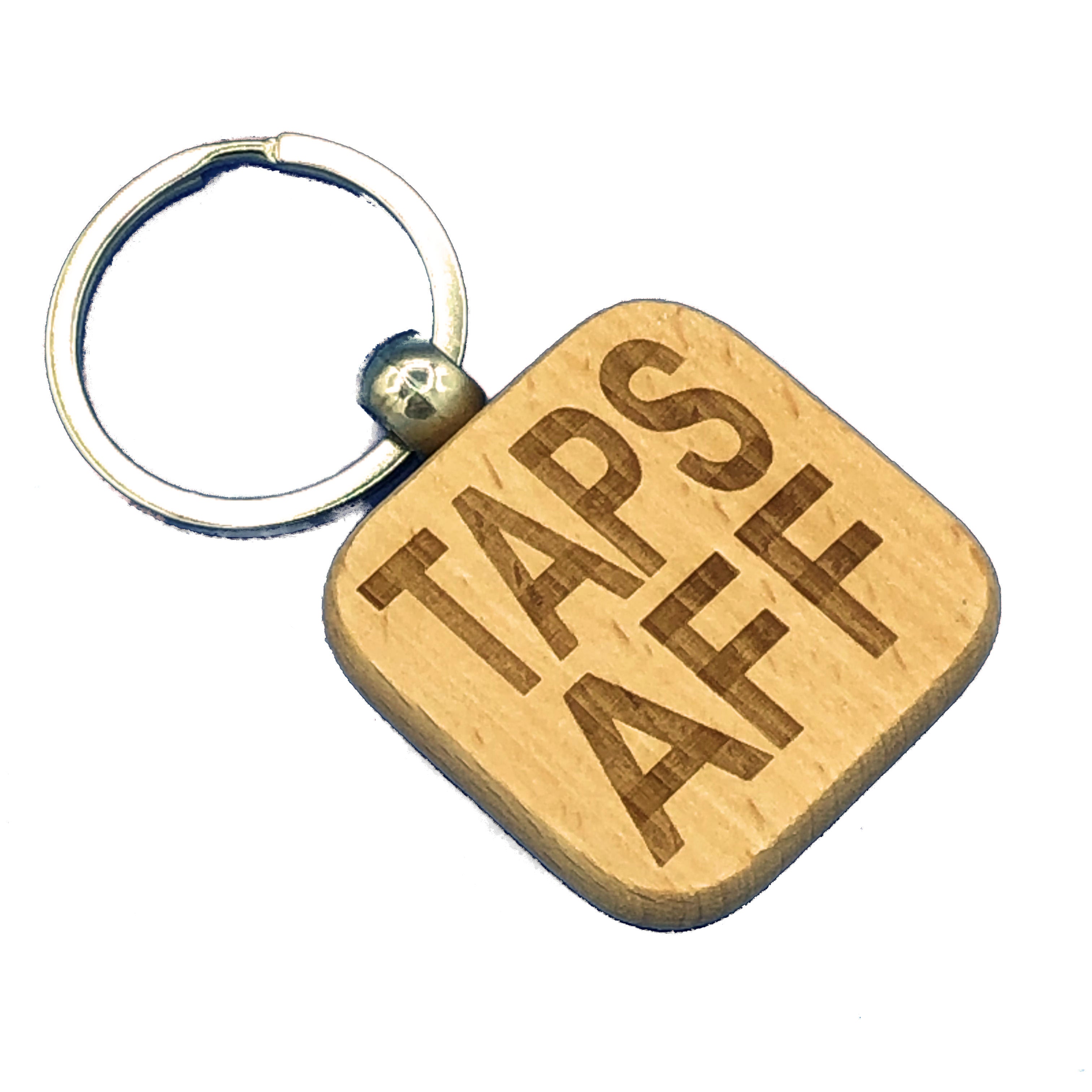 Wooden keyring laser engraved with Scottish dialect - taps aff