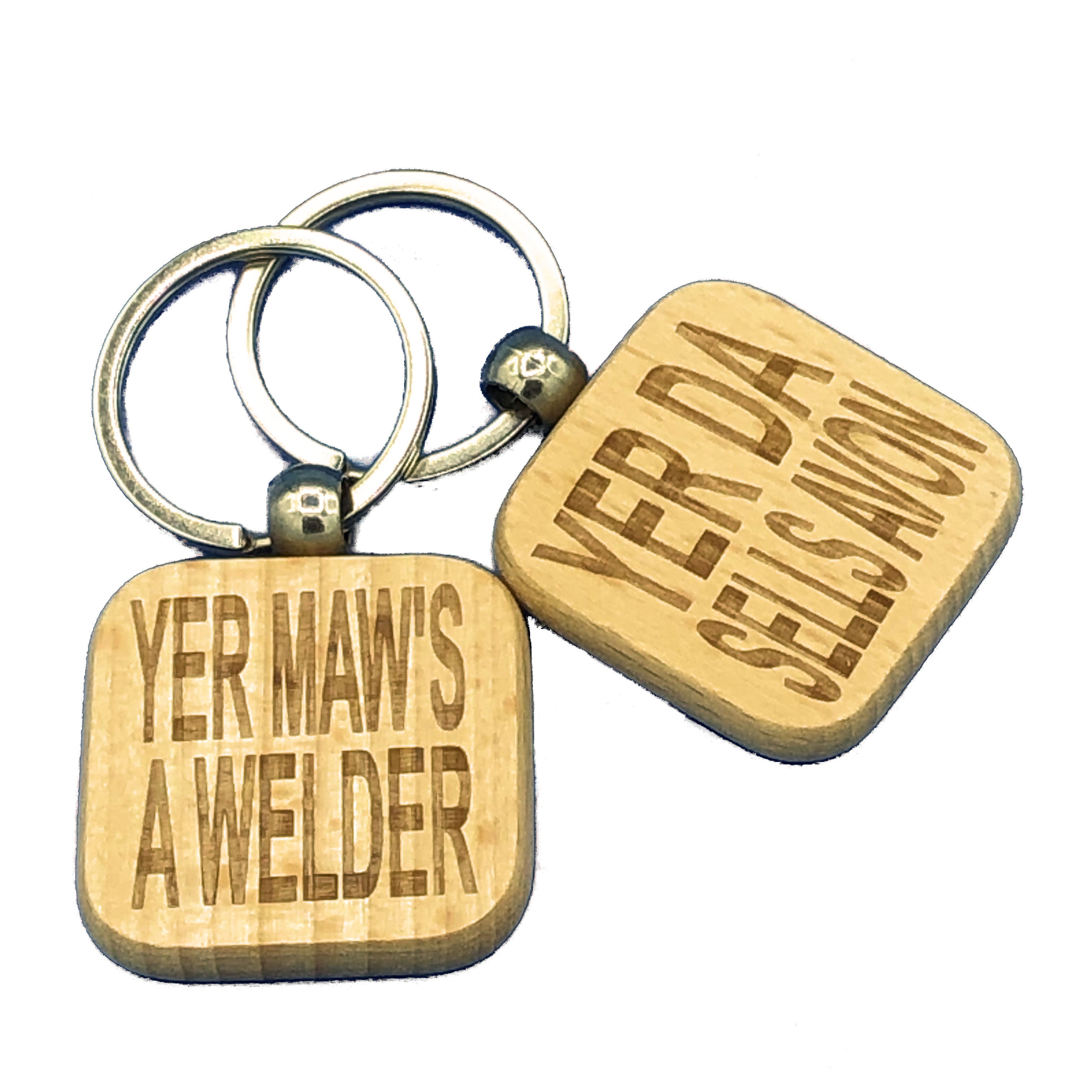 Wooden square keyring - Scottish dialect - laser engraved - Yer maw's a welder yer da sells avon