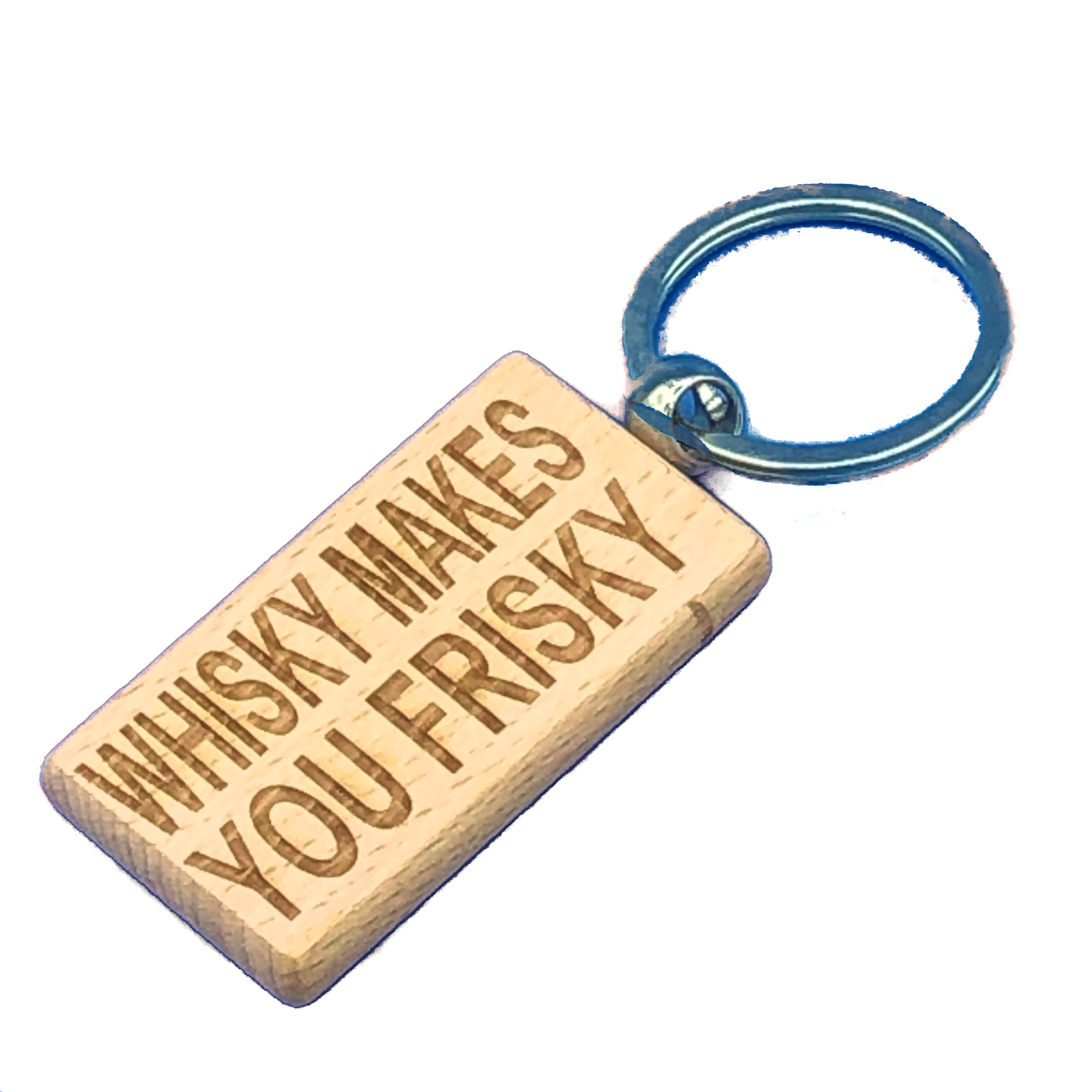 Wooden keyring - whisky makes you frisky