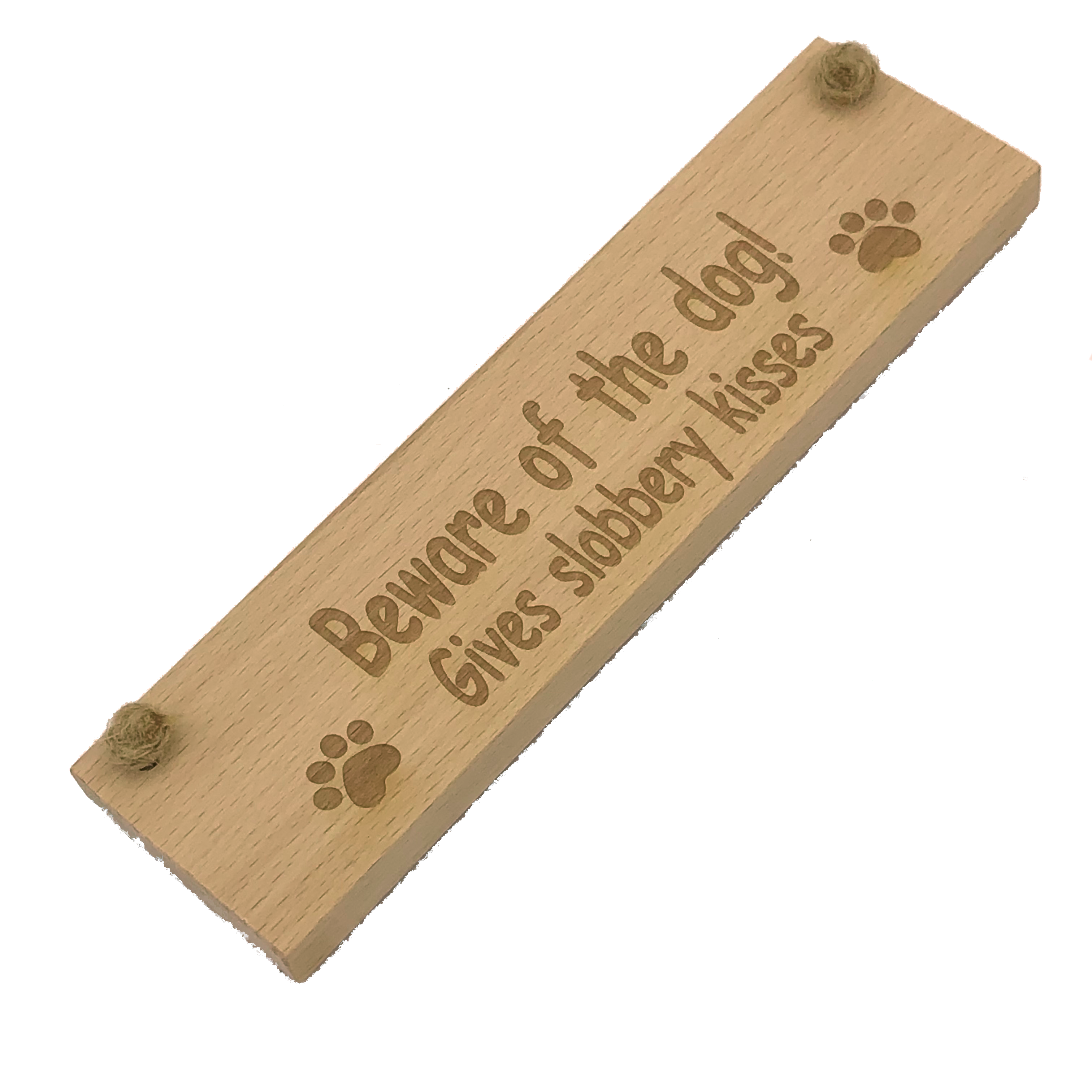 Wooden plaque - beware of the dog - gives slobbery kisses
