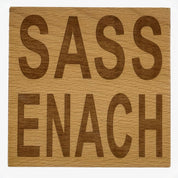 Wooden coaster gift - Scottish dialect - sassenach - varnished for protection