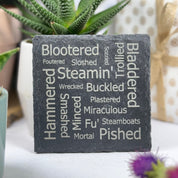 Slate coaster gift - Scottish words for drunk