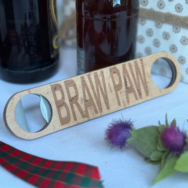 Wooden bottle opener gift for father - Scottish dialect - braw paw