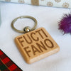 Wooden keyring laser engraved with Scottish dialect fuctifano
