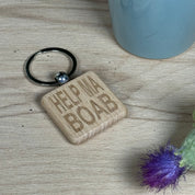 Wooden keyring laser engraved with Scottish dialect - help ma boab