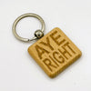 Wooden keyring laser engraved with Scottish dialect aye right