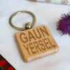 Wooden keyring laser engraved with Scottish dialect gaun yersel