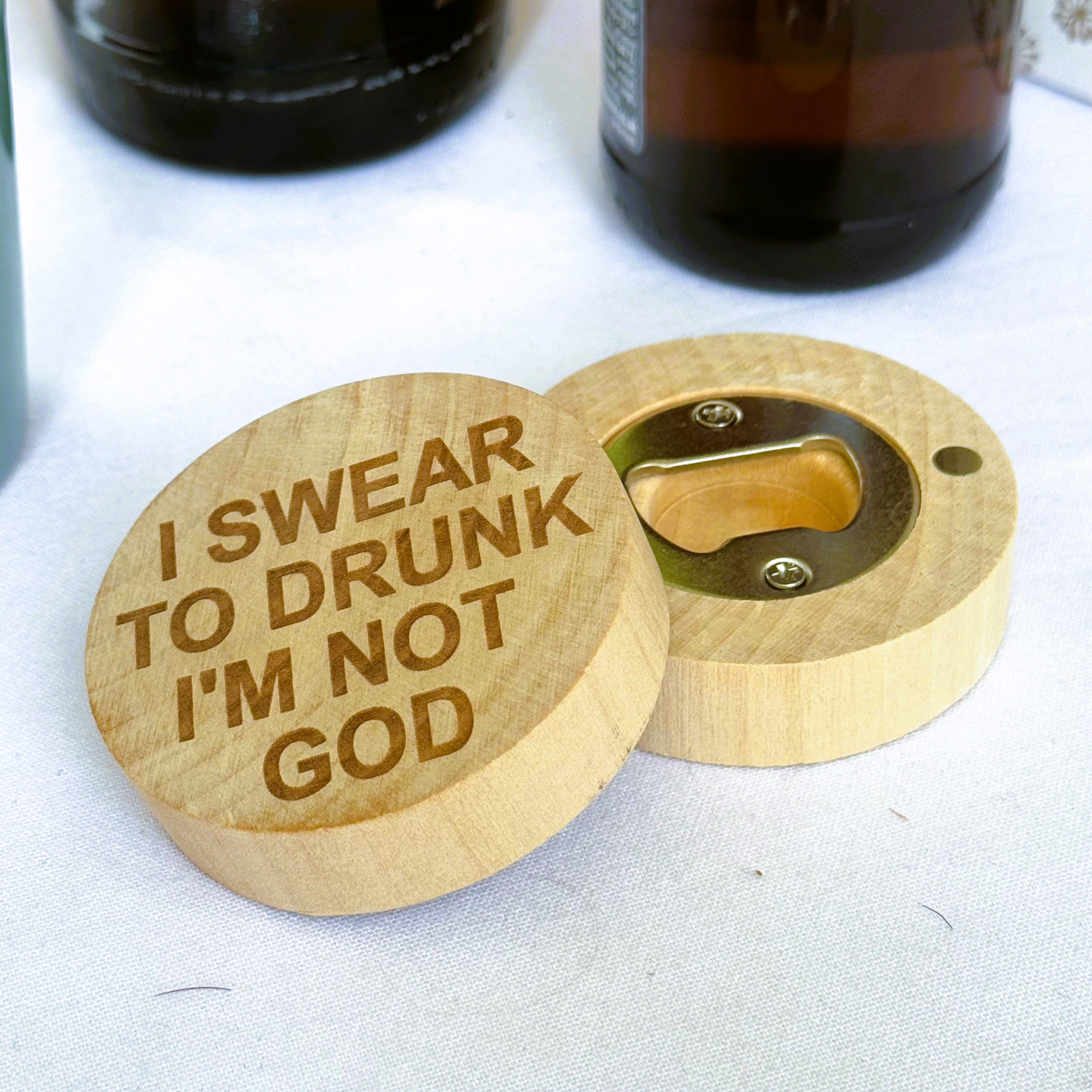Wooden fridge magnet bottle opener - I swear to drunk I'm not god