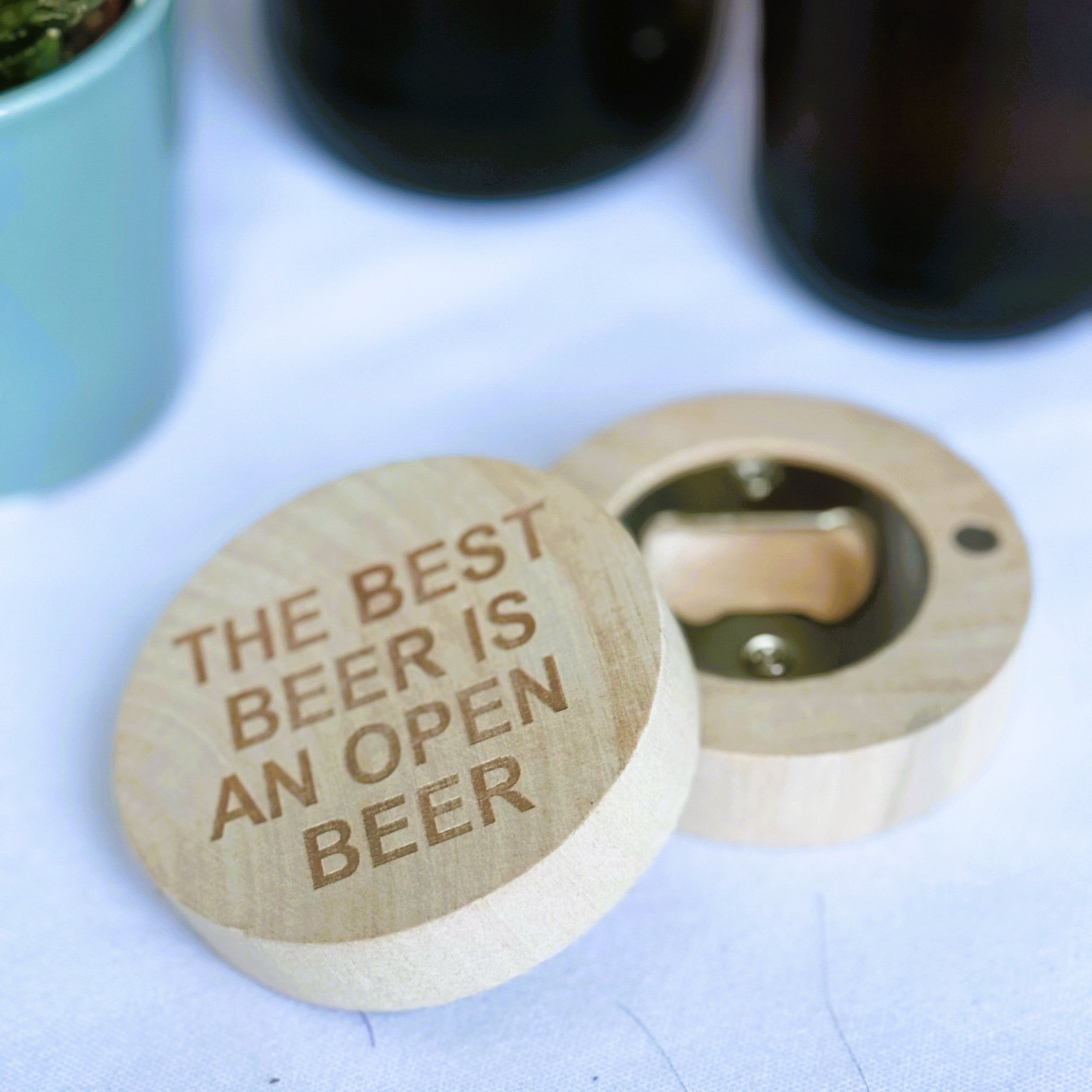 Wooden fridge magnet bottle opener laser engraved with The best beer is an open beer