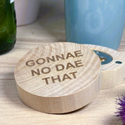 Wooden fridge magnet bottle opener - laser engraved with Scottish dialect gonnae no dae that