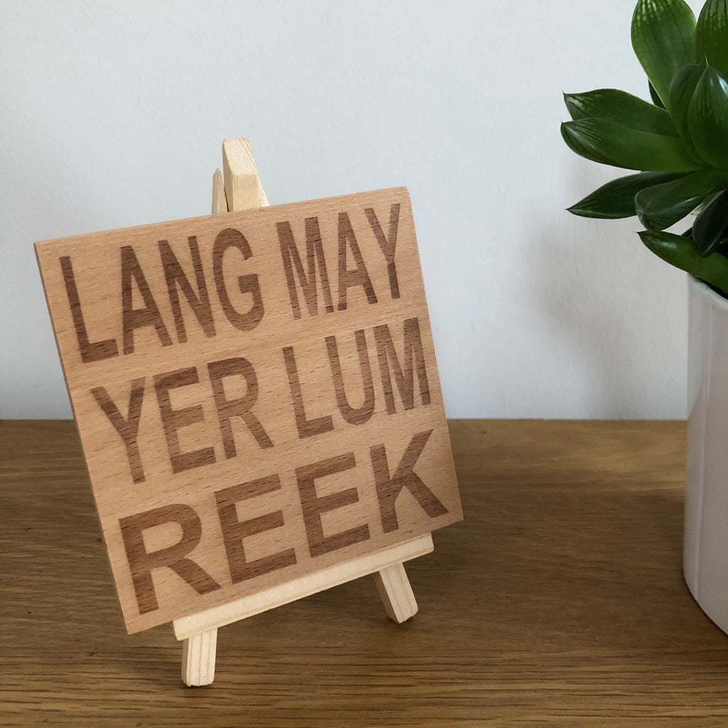 Wooden coaster gift - Scottish dialect - lang may yer lum reek