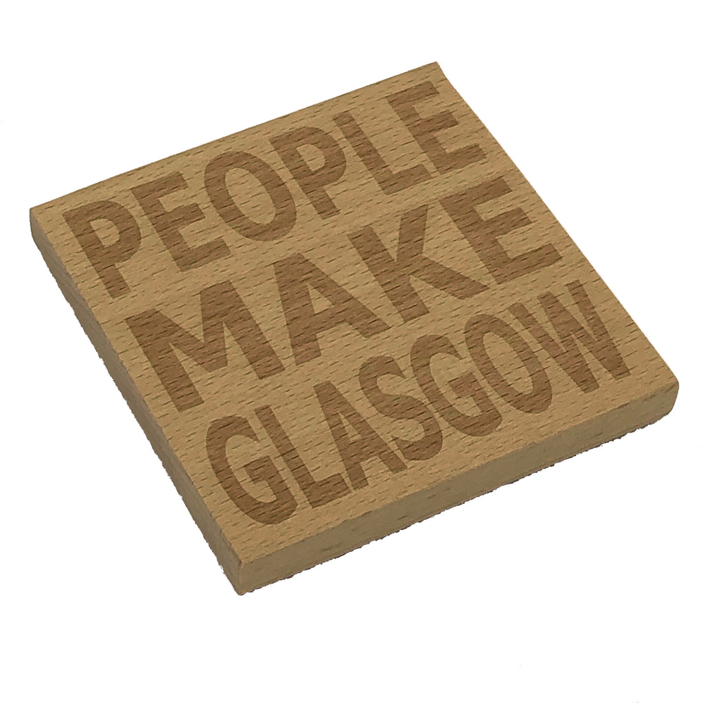 Wooden coaster - People make Glasgow
