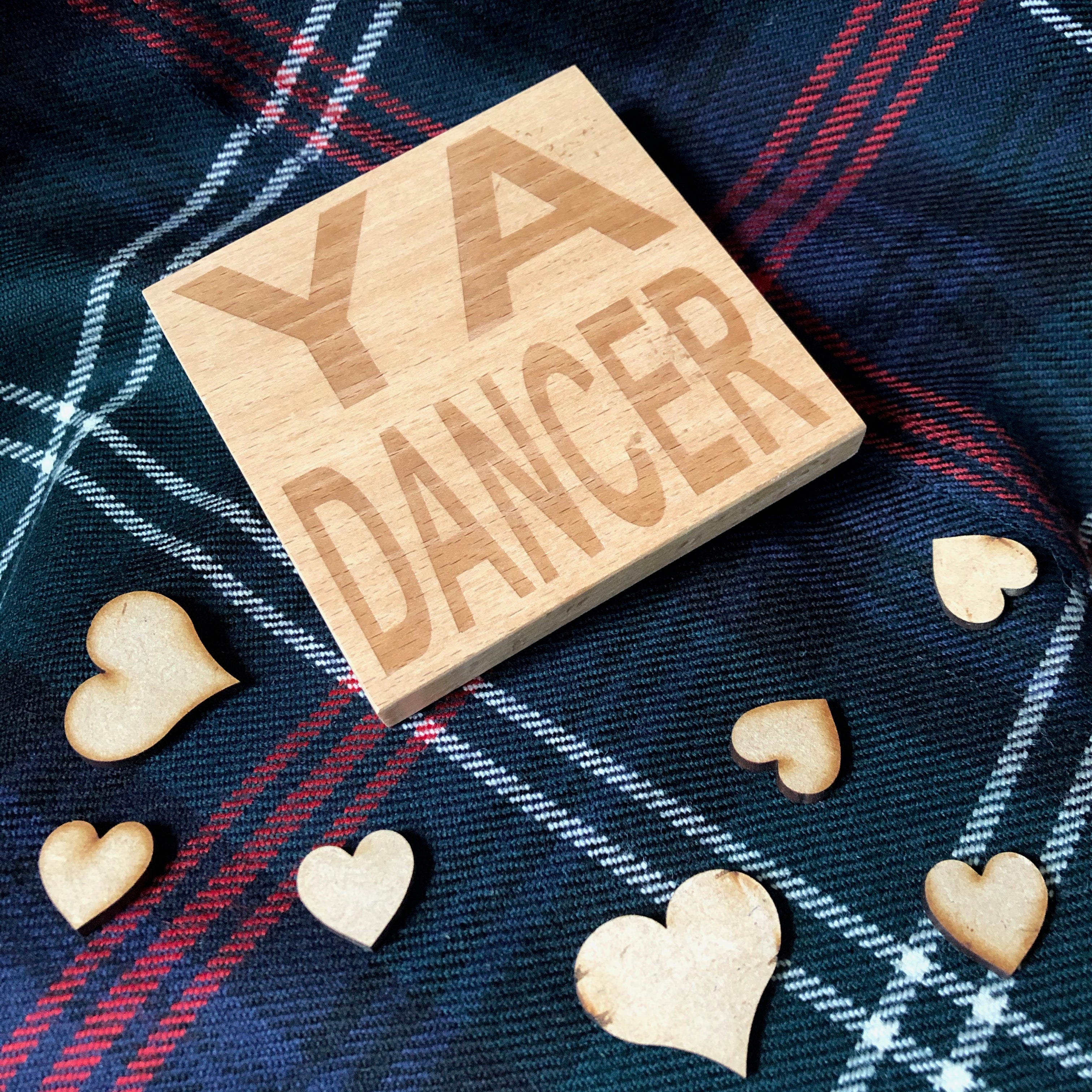 Wooden coaster gift - Scottish dialect - ya dancer