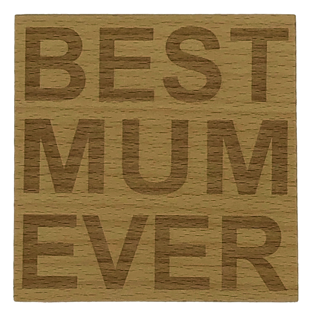 Wooden coaster gift for mother - best mum ever - varnshed for protection