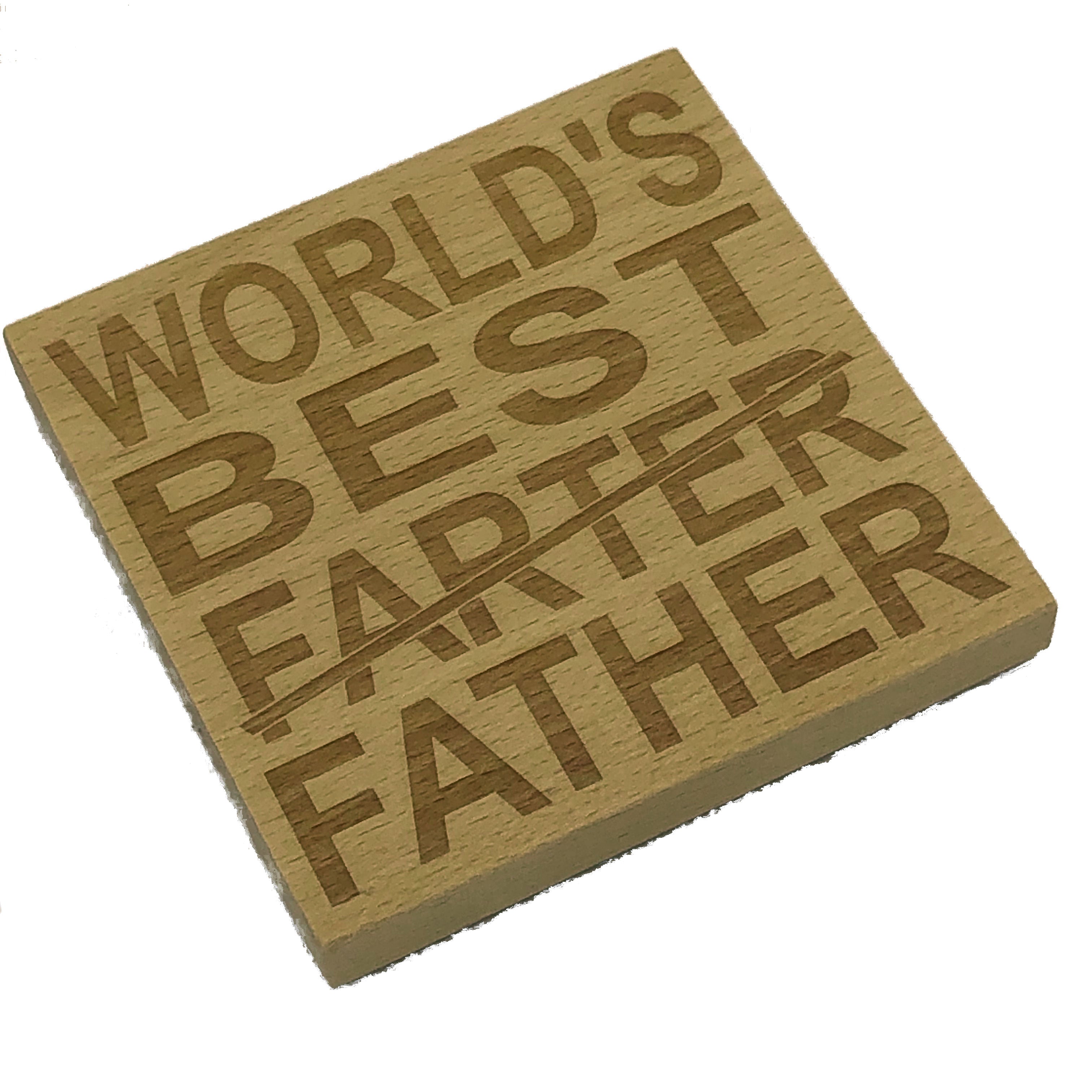 Wooden coaster - world's best farter father