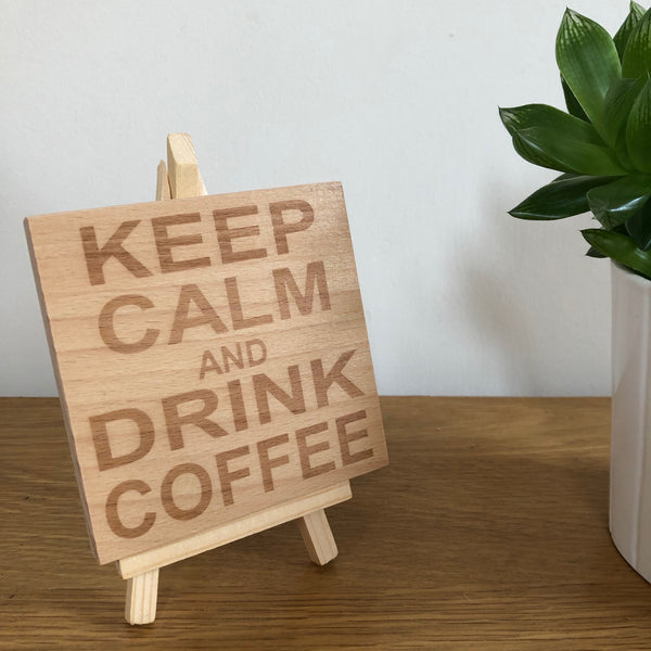 Wooden coaster - keep calm and drink coffee