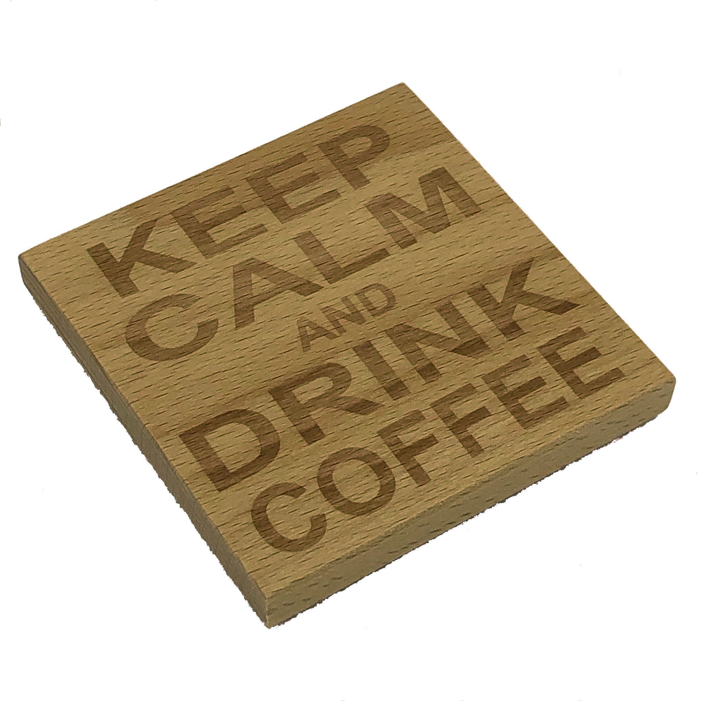 Wooden coaster - keep calm and drink coffee