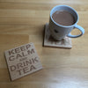Wooden coaster - keep calm and drink tea