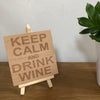 Wooden coaster - keep calm and drink wine
