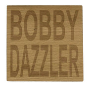 Wooden coaster - Northern banter - bobby dazzler