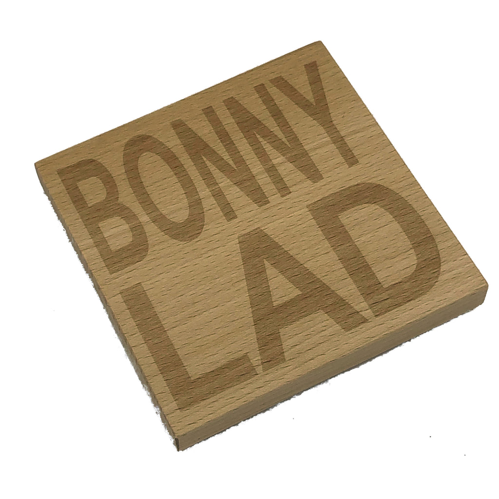 Wooden coaster - Northern banter - bonny lad