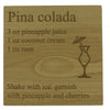 Wooden coaster - cocktails - pina colada