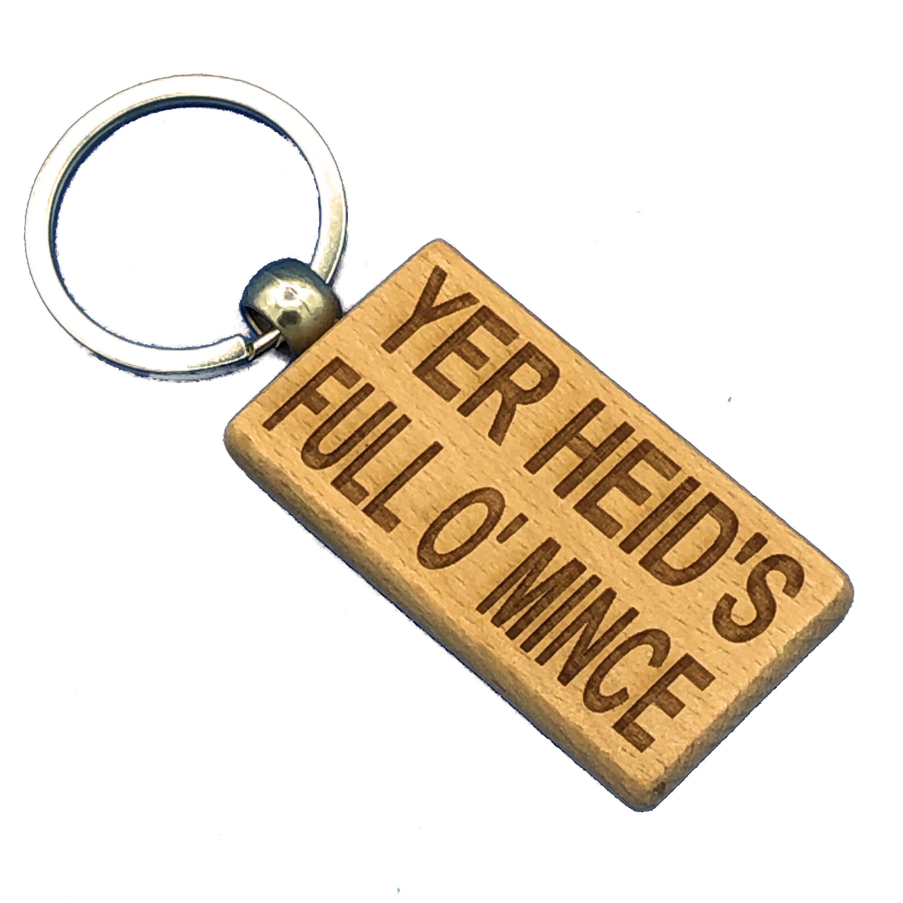 Wooden keyring laser engraved with Scottish dialect - yer heid's full o' mince