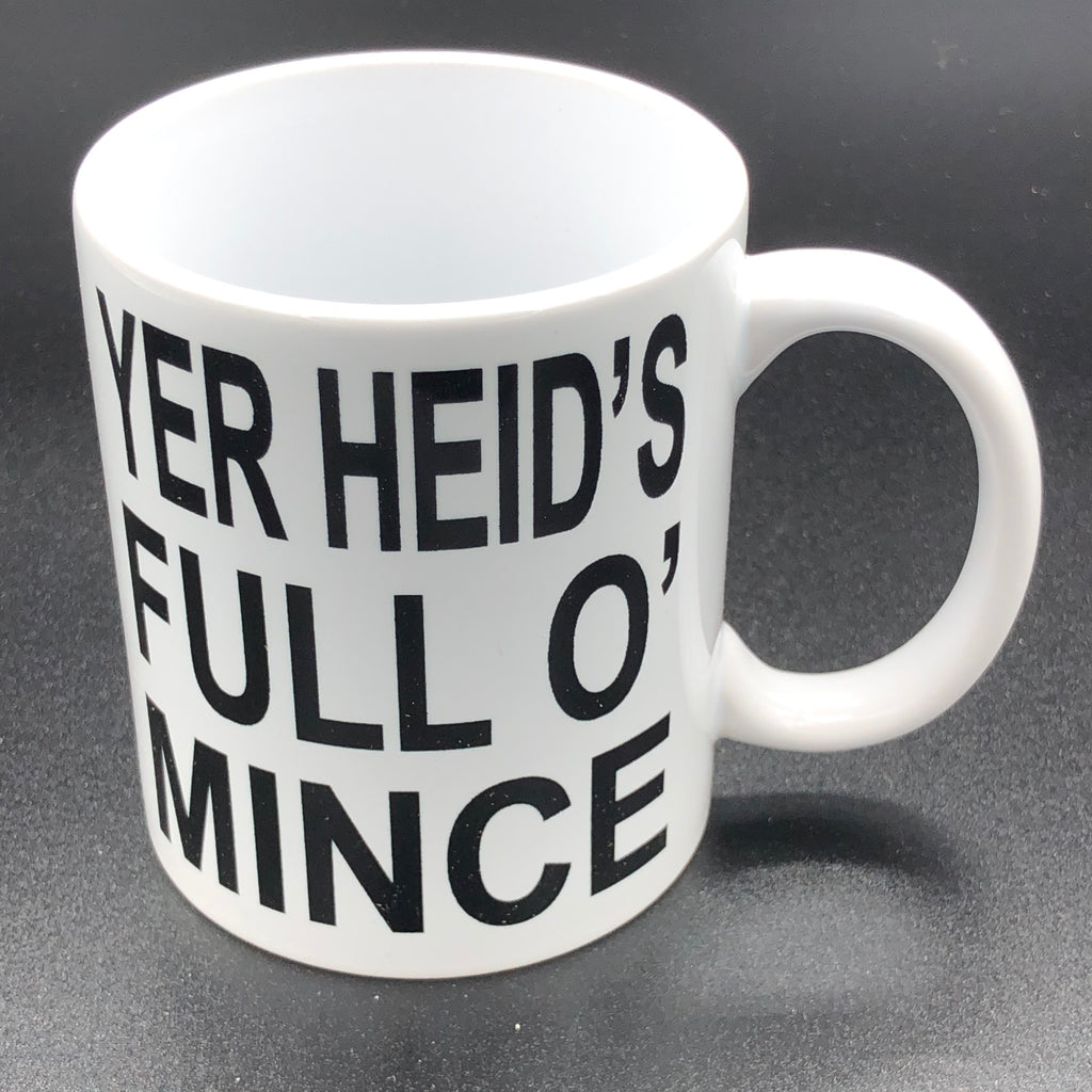 Ceramic mug - yer heid's full o' mince