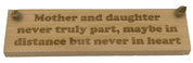 Wooden hanging plaque - mother and daughter never truly part
